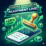 Corona Remedies IPO Allotment LIVE: GMP Hints at 28% Listing Jump - Full Guide to Check Status Online