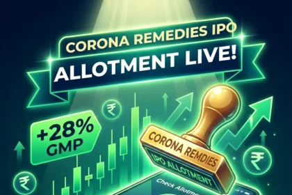 Corona Remedies IPO Allotment LIVE: GMP Hints at 28% Listing Jump - Full Guide to Check Status Online