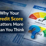 Why Your Credit Score Matters More Than You Think