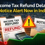 Income tax refund delay notice