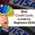 Best Credit Cards in India for Beginners 2026